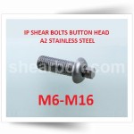 IP Shear Bolts Button Head A2 Stainless Steel